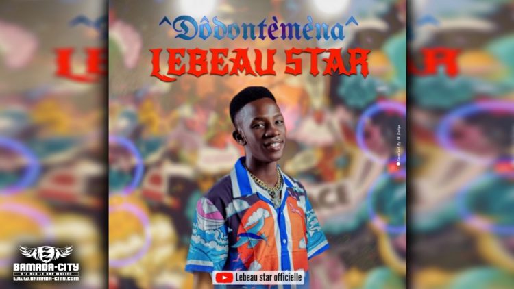 LEBEAU STAR - DÔDONTÈMÈNA - Prod by LIL VISKO ON THE BEST