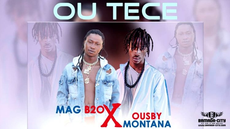 MAG B20 Feat. OUSBY MONTANA - OU TECE - Prod by SEYBA LAFIA