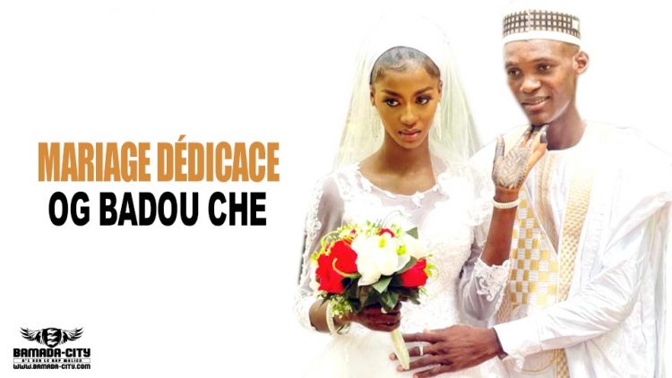 OG BADOU CHE - MARIAGE DÉDICACE - Prod by LAGARE PROD