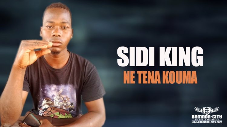SIDI KING - NE TENA KOUMA - Prod by CHOUYA DIALLO WANE & ISCO PROD