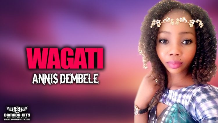 ANNIS DEMBELE - WAGATI - Prod by SEFYOU