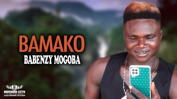 BABENZY MOGOBA - BAMAKO - Prod by BAKOZY BEAT
