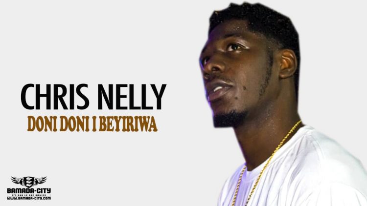 CHRIS NELLY - DONI DONI I BEYIRIWA - Prod by HOT MUSIC