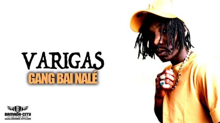 VARIGAS - GANG BAI NALÉ - Prod by LOUIS