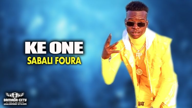 KE ONE - SABALI FOURA - Prod by BAK BAKARA PROD