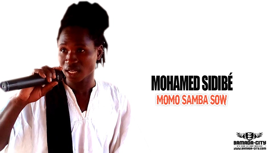 MOHAMED SIDIBÉ - MOMO SAMBA SOW - Prod by MISTER V
