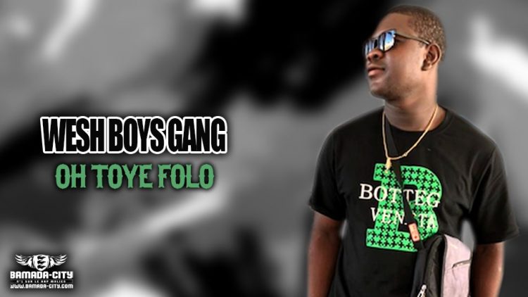 WESH BOYS GANG - OH TOYE FOLO - Prod by OUSNO BEAT