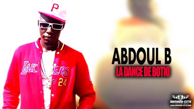 ABDOUL B - LA DANCE DE BOTIO - Prod by EVIS