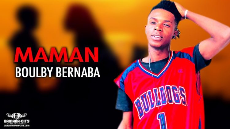 BOULBY BERNABA - MAMAN - Prod by DINA ONE