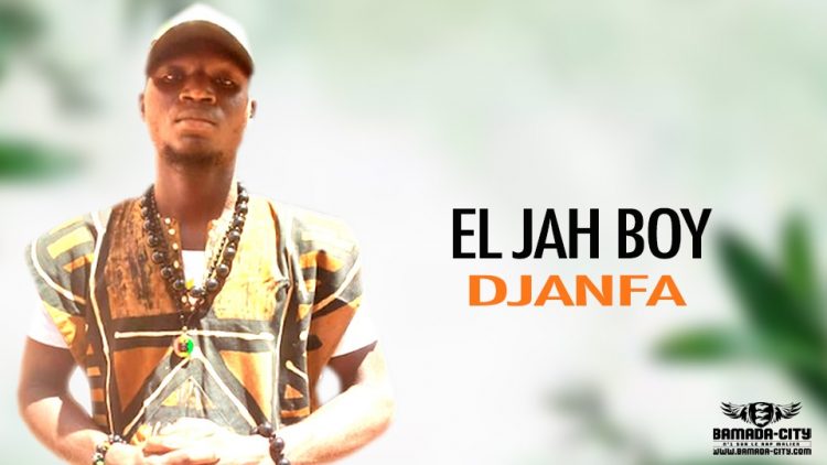 EL JAH BOY - DJANFA - Prod by DOUCARA