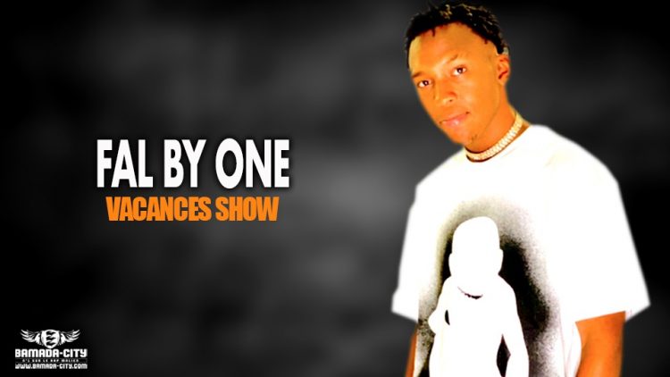 FALBY ONE - VACANCES SHOW - Prod by LAFIA RECORDS BEAT