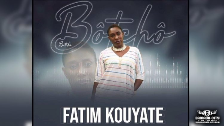 FATIM KOUYATÉ - BÔTCHÔ - Prod by ZACK PROD