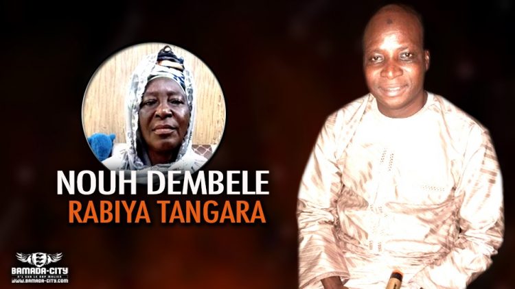 NOUH DEMBELE - RABIYA TANGARA - Prod by NOUMAFATI MUSIC