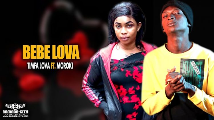 TIMFA LOVA Feat. MOROKI - BEBE LOVA - Prod by MOTOKI BEAT