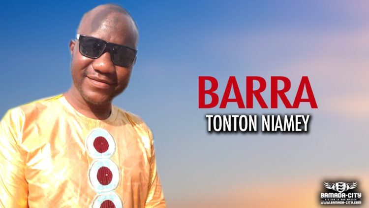 TONTON NIAMEY - BARRA - Prod by GAG MUSIC