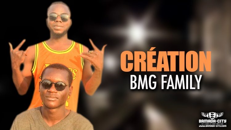 BMG FAMILY - CRÉATION - Prod by PRODUCTION 36