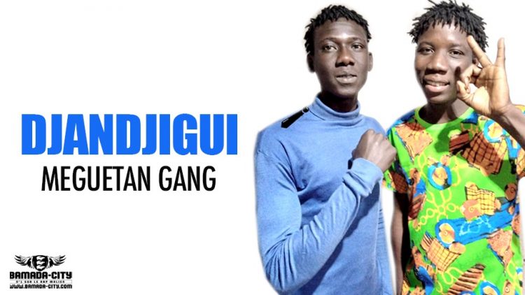 MEGUETAN GANG - DJANDJIGUI - Prod by KENZY RECORDS