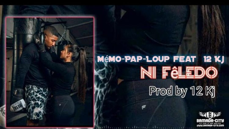 MEMO PAP LOUP Feat. 12 KJ - NI FÊLEDO - Prod by 12 KJ