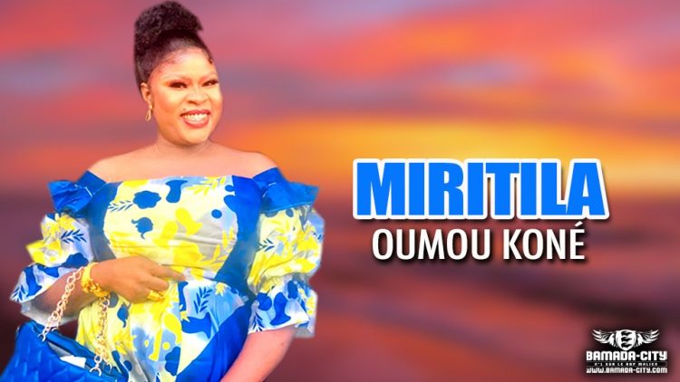 OUMOU KONÉ - MIRITILA - Prod by ABLO MUSIC