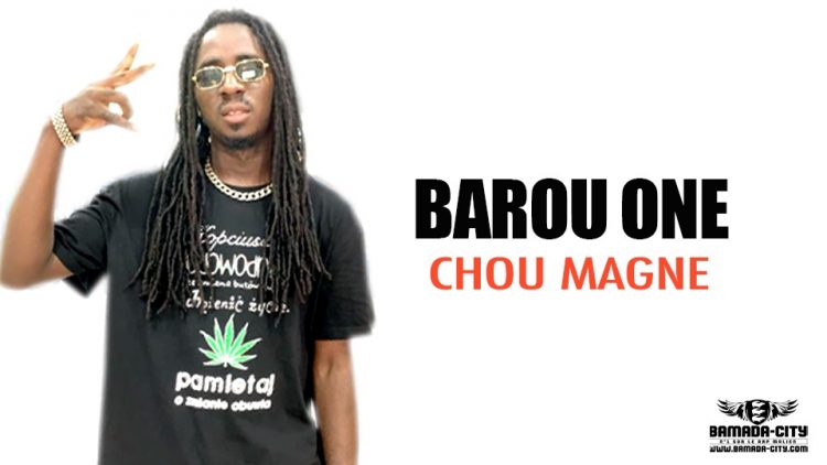 BAROU ONE - CHOU MAGNE - Prod by HOT MUSIC