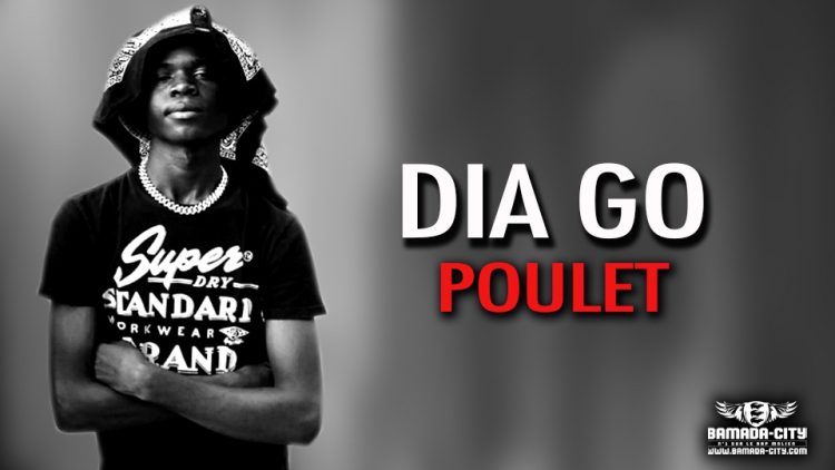 DIA GO - POULET - Prod by QUALITÉ MUSIC FLASHEY