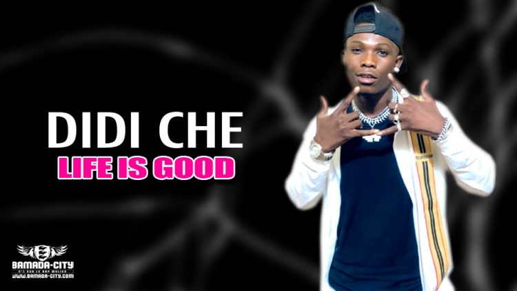 DIDI CHE - LIFE IS GOOD - Prod by WATTA FLOW