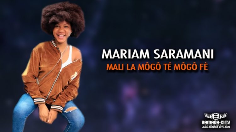MARIAM SARAMANI - MALI LA MÔGÔ TÉ MÔGÔ FÈ - Prod by MULLLA ON DA TRACK