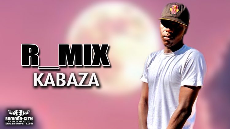 R_MIX - KABAZA - Prod by LIL VISKO