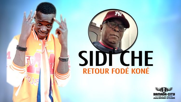 SIDI CHE - RETOUR FODÉ KONÉ - Prod by WIZ KAFFRI