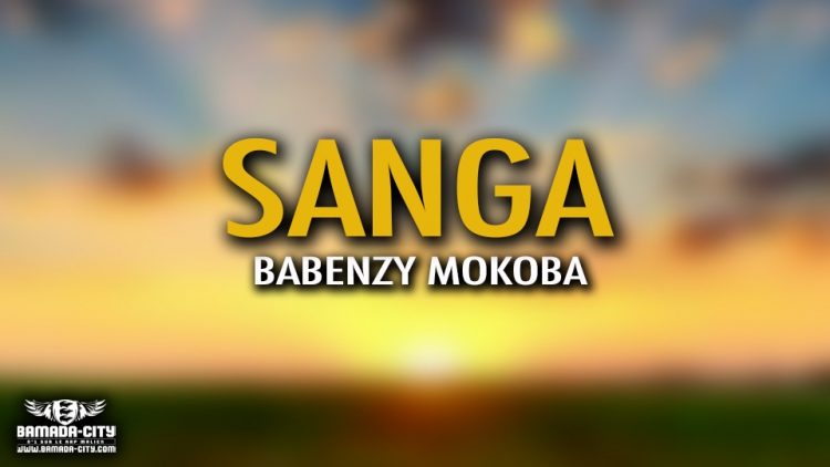 BABENZY MOKOBA - SANGA - Prod by BAKOZY BEAT