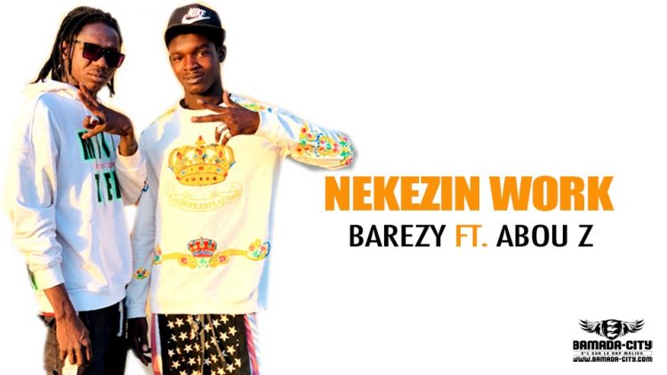 BAREZY Feat. ABOU Z - NEKEZIN WORK - Prod by VISKO