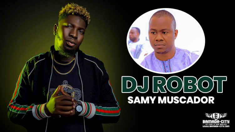 DJ ROBOT - SAMY MUSCADOR - Prod by DINA ONE