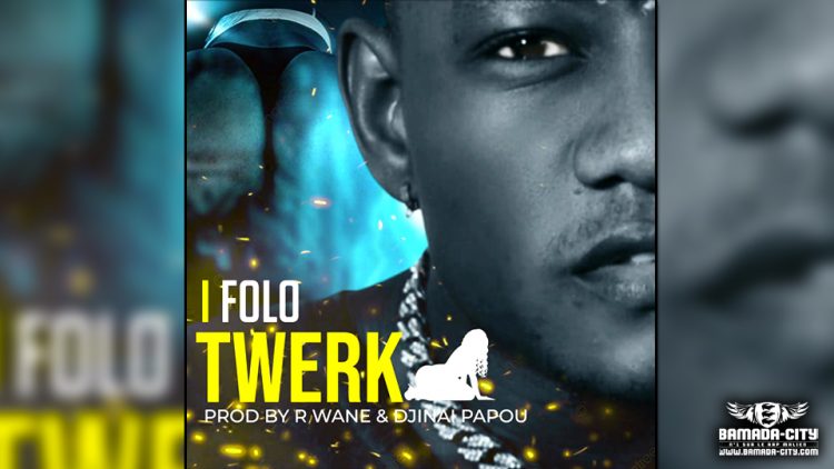 I-FOLO---TWERK---Prod-by-R-WANE-&-DJINA-PAPOU