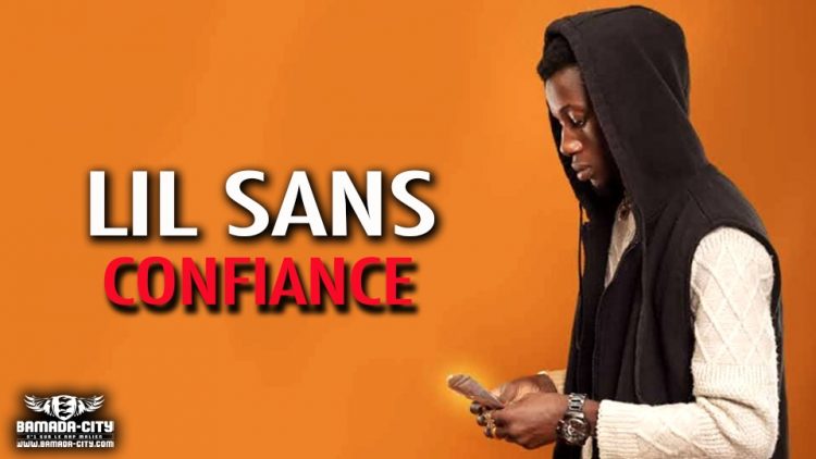 LIL SANS - LA CONFIANCE - Prod by SANS TRUST