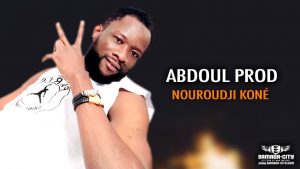 ABDOUL PROD - NOUROUDJI KONÉ - Prod by ABDOUL PROD