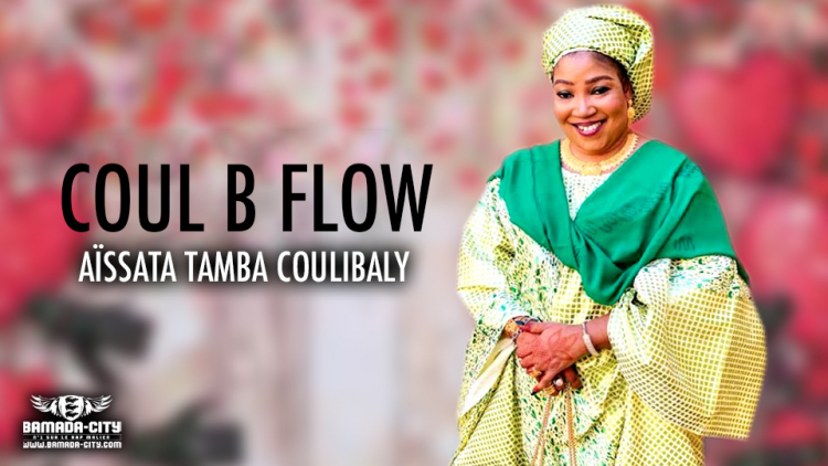 COUL B FLOW - AÏSSATA TAMBA COULIBALY - Prod by FRANSAI BEATZ