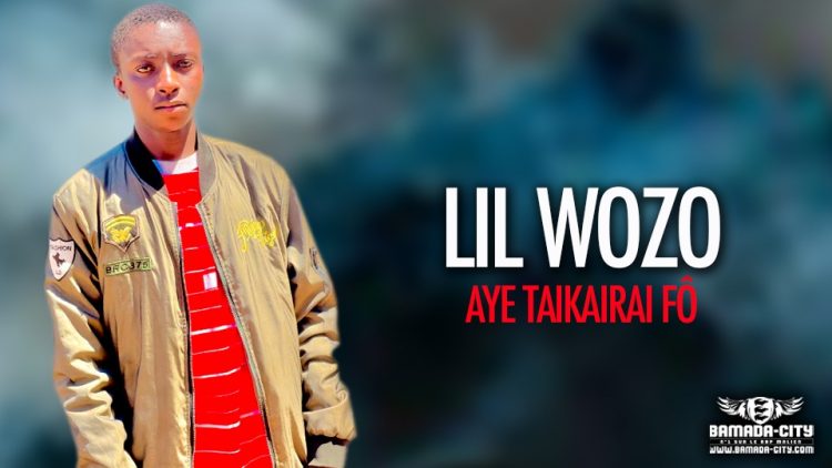 LIL WOZO - AYE TAIKAIRAI FÔ - Prod by BAGI