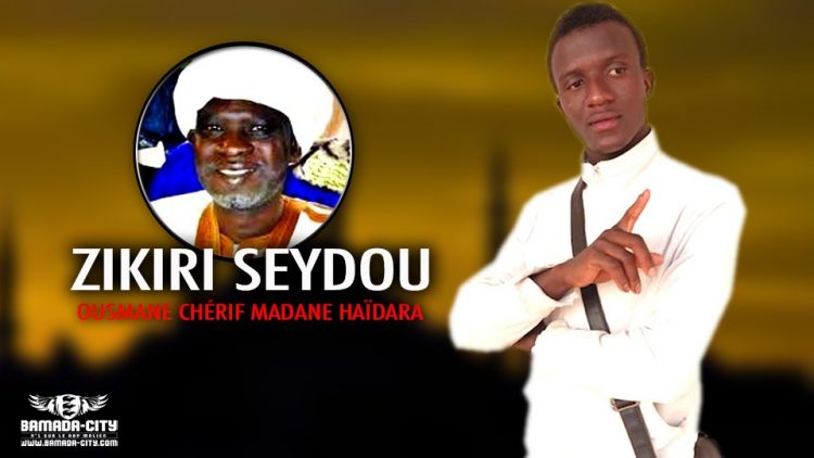 ZIKIRI SEYDOU - OUSMANE CHÉRIF MADANE HAÏDARA - Prod by LEPE MUSIC