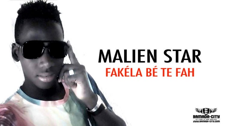 MALIEN STAR - FAKÉLA BÉ TE FAH - Prod by SNAYE WI