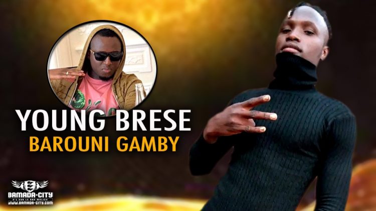 YOUNG BRESE - BAROUNI GAMBY - Prod by YANG IZI