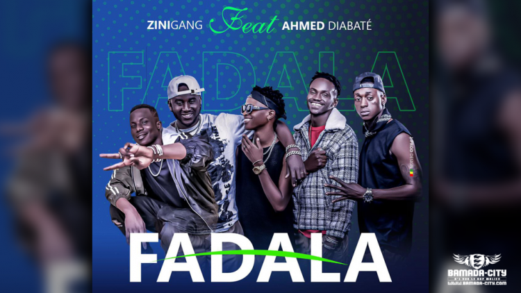 ZINI GANG Feat. AHMED DIABATÉ - FADALA - Prod by BALLA DIABATÉ
