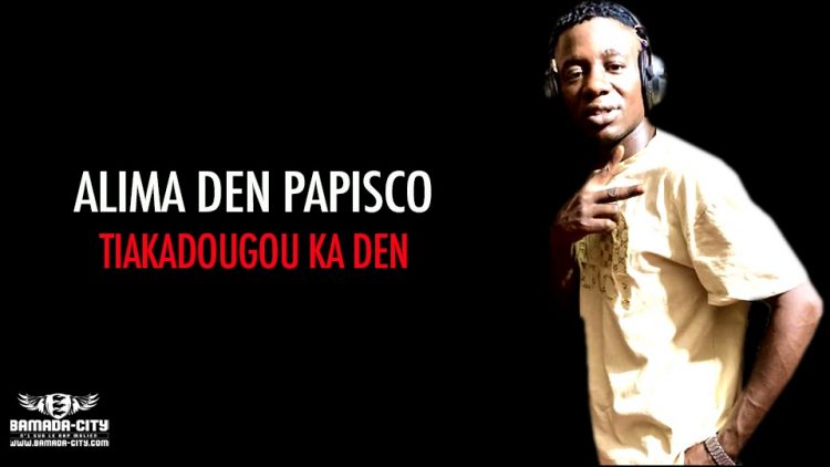 ALIMA DEN PAPISCO - TIAKADOUGOU KA DEN - Prod by LVDS