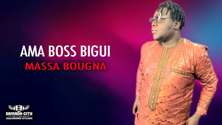 AMA BOSS BIG - MASSA BOUGNA - Prod by SONIKE MUSIC