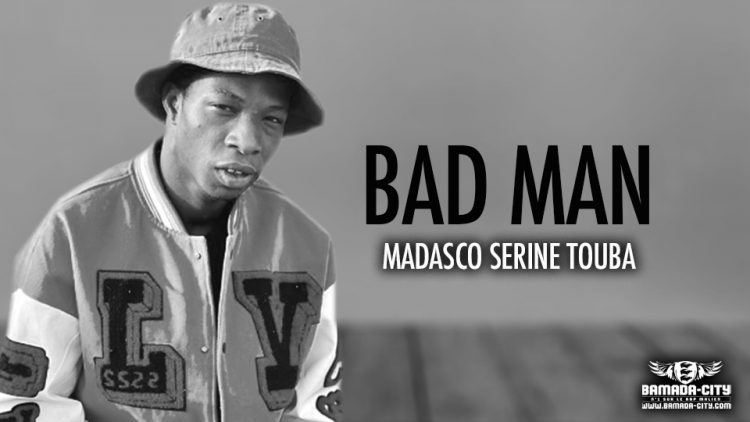 MADASCO SERINE TOUBA - BAD MAN - Prod by DINA ONE