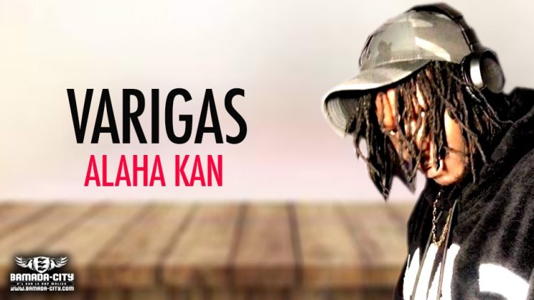 VARIGAS - ALAHA KAN - Prod by LOUIS