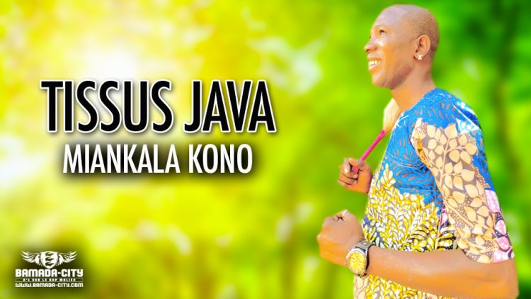 MIANKALA-KONO---TISSUS-JAVA---Prod-by-DALLAS-RECORDS