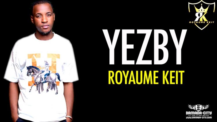 YEZBY - ROYAUME KEIT - Prod by D MONEY