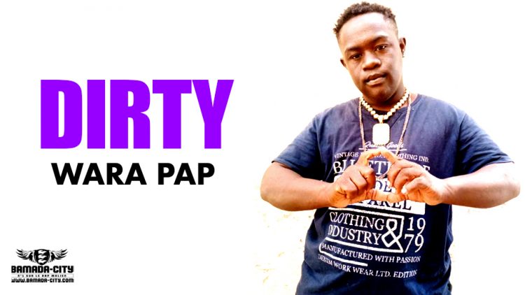 WARA PAP - DIRTY - Prod by LDJI KRONIC MUSIC