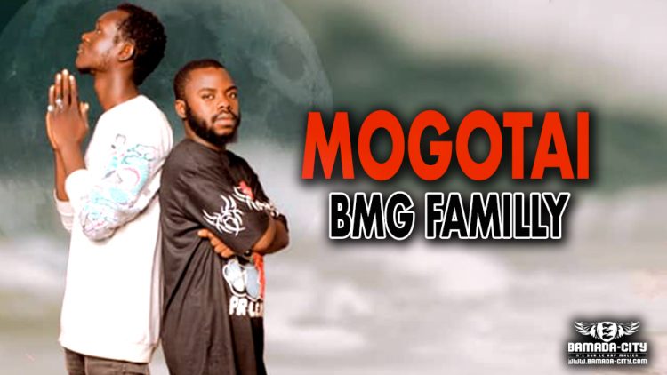 BMG FAMILLY - MOGOTAI - Prod by PRODUCTION36