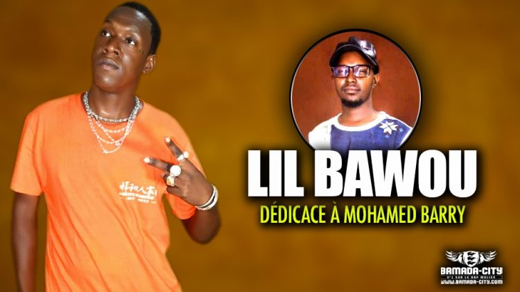 LIL BAWOU - DÉDICACE À MOHAMED BARRY - Prod DOUGA MASSA